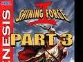 Shining Force 2 Playthrough ( Super Difficulty ), part 3