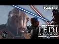 Star Wars Jedi: Fallen Order Part 02: As was to be expected