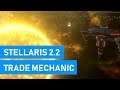 Stellaris 2.2 Guide | How Trade Works