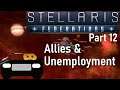 Stellaris Federations - Part 12 Allies & Unemployment