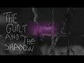 The Guilt and the Shadow | MP Plays