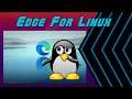 The Official Dev Build of Microsoft Edge for Linux