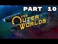 The Outer Worlds (2019) Full Playthrough - Part 10