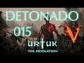 Urtuk - Detonado - 015
