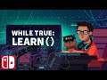 While True Learn Trailer || Nintendo Switch