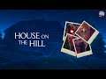 Never Expected This To Happen | House On The Hill Gameplay | First Look