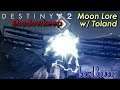 12 Minutes of Moon Lore w/ Toland The Shattered! | Destiny 2: Shadowkeep (PS4)