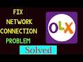 Fix OLX Network / Internet Connection Problem in Android & Ios - No Internet Connection Error