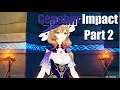 Genshin Impact [Story Mode] Part 2 Lisa, Amber And Kaeya Domains (No Commentary)
