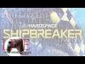 Hardspace Shipbreaker #8 - My Final Thoughts.......For Now.