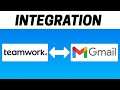 How to Integrate Teamwork with Gmail