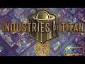 Industries of Titan Early Access 03 - Mond ausbeuten for fun and profit! (Let's Play)