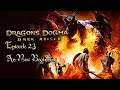 Let's Play Dragon's Dogma: Dark Arisen - Episode 23 - A New Beginning