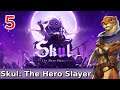 Let's Play Skul: The Hero Slayer w/ Bog Otter ► Episode 5