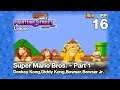 Mario Fortune Street League EP 16 Super Mario Bros. Donkey Kong,Diddy Kong,Bowser,Bowser Jr. P1