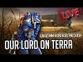 Our Lord On Terra. Гэв Торп | Бэкострим The Station | Short Storie Warhammer 40000