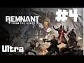 Remnant: From The Ashes ~ Part 4 Gameplay Walkthrough ~ Hunter's Hideout ~ Ultra ~ 1080p