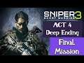 Sniper Ghost Warrior 3 - ACT 4 - Deep Ending & Ending