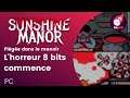 Sunshine Manor - L'horreur en 8bits ! - Découverte