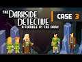 The Darkside Detective: A Fumble In The Dark - Case 3 Full Gameplay