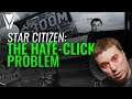 The Star Citizen Hate-click Problem