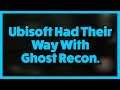 Ubisoft Ruined Ghost Recon... But The Devs Didn't...