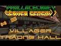 Villager Trading Hall ▫ Minecraft - VvallaceCraft Server (Survival Lets Play) [Part 005]