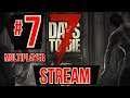 7 Days to Die Multiplayer Stream #7