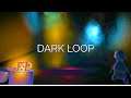 DARK LOOP - INVISIBLE EYES ARE OBSERVING YOU WAITING FOR THE MOMENT TO TAKE YOU WITH THEM