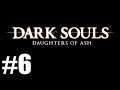 Dark Souls: Daughters Of Ash Ep6 "Bone Chimney"