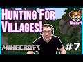 DID WE ACTUALLY FIND A VILLAGE???  |  Let's Play Minecraft [Episode 7]