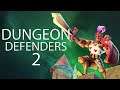 Dungeon defenders 2 New Patch Meta Examples - Мета нового патча