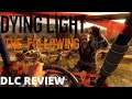 Dying Light: The Following Enhanced Edition DLC Review