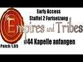 Empires and Tribes (deutsch) S2F44: Kapelle anfangen