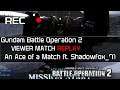 Gundam Battle Operation 2 Viewer Match REPLAY ft. Shadowfox's Alex