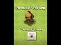 I Got Friendly | Flower | Animation - Clash of clans