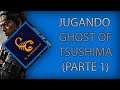 Jugando Ghost of Tsushima (Parte 1)