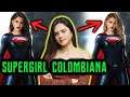 La Nueva Supergirl es COLOMBIANA!!! | (Sasha Calle)