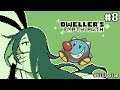 Dweller's Empty Path #8 | The Heroes Arrive! Too bad we're not them.