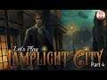 Let's Play: Lamplight City - Part 4 - You give love a bad name