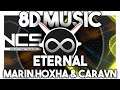 Marin Hoxha & Caravn - Eternal [8D Audio]