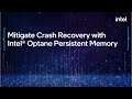 Mitigate crash Recovery with Intel® Optane Persistent Memory | SIGGRAPH 2021 | Intel Software