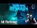 Mr. Creeps Plays: Those Who Remain [Full Playthrough]