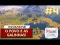 🎮 O POVO E AS GALINHAS! | Humankind #04 - Gameplay PT-BR