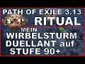 PATH OF EXILE 3.13 - RITUAL - Mein Wirbelsturm auf Stufe 90+ [ deutsch / german / POE ]