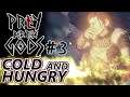 Praey For The Gods Gameplay #3 : COLD AND HUNGRY