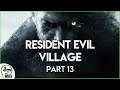 Resident Evil Village | Part 13