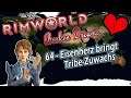 RIMWORLD Broken Dreams 🌍 64 - Eisenherz bringt Tribe-Zuwachs | RIMWORLD 1.0 Deutsch | Mods