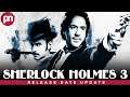 Sherlock Holmes 3: When Will It Happen? - Premiere Next