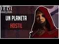 Star Wars JEDI : Fallen Order | Ep 17 | Un planeta hostil